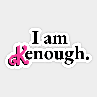 I am Kenough - Tie Dye Sticker